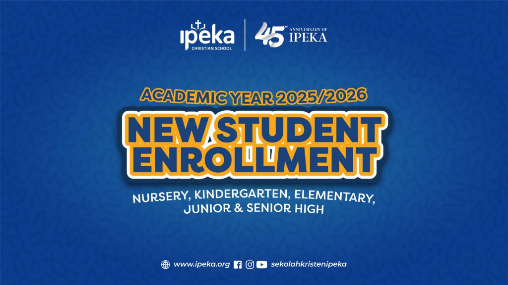 sekolah kristen ipeka christian school new student enrollment