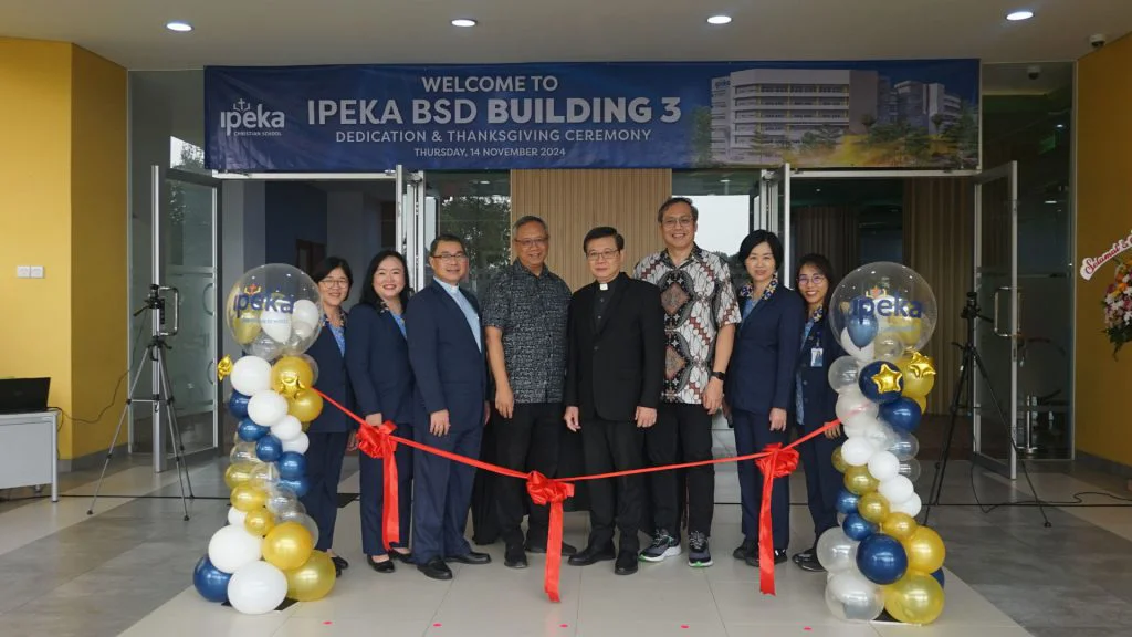 Celebrating the Grand Opening of IPEKA BSD’s New Building