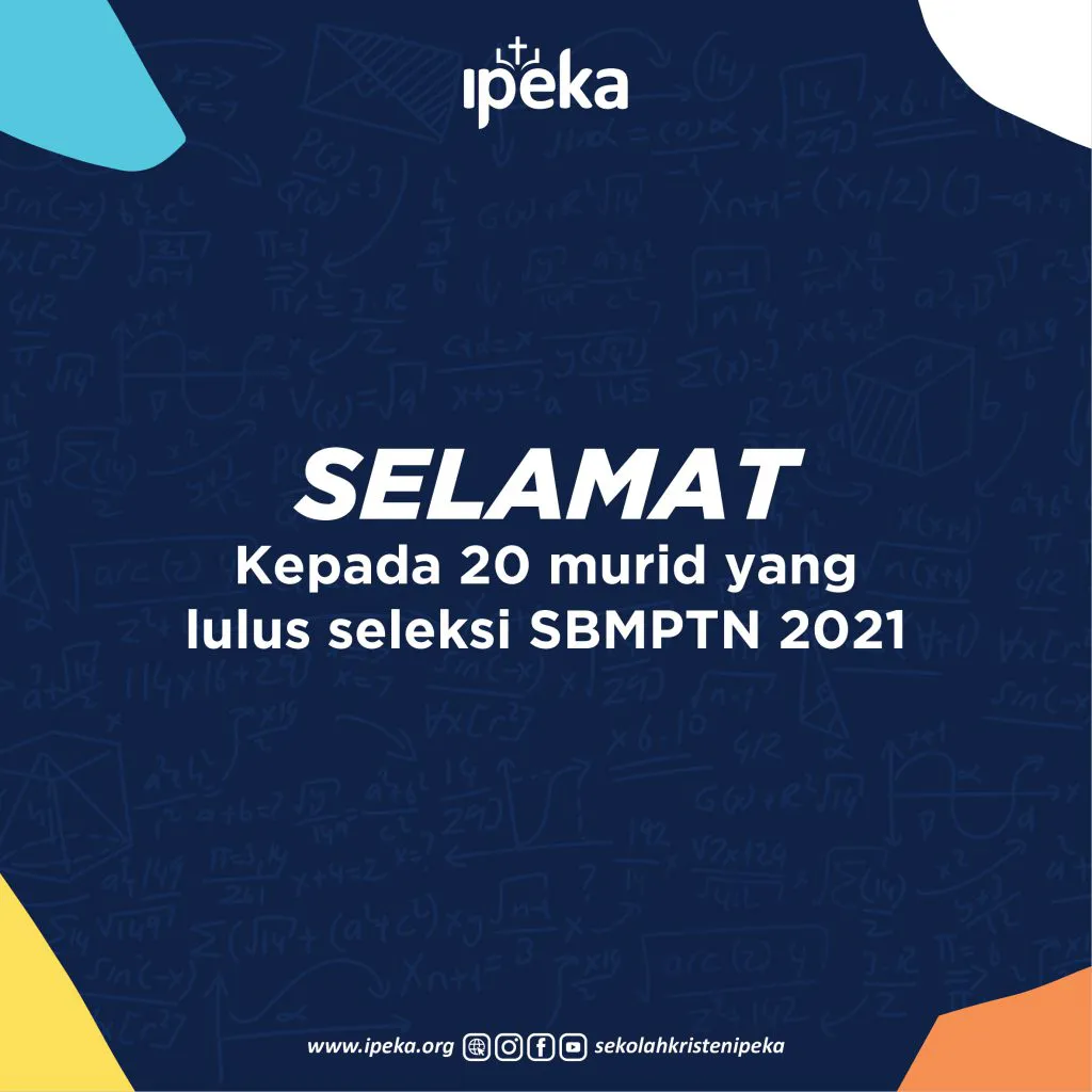 Praise The Lord, IPEKA Christian School Students Passed the SBMPTN 2021 Selection