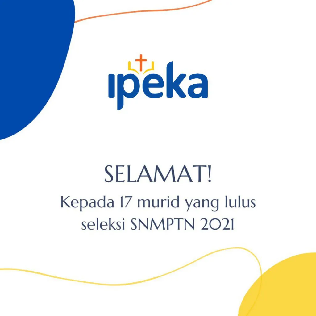 Murid Sekolah Kristen IPEKA lulus Seleksi SNMPTN 2021
