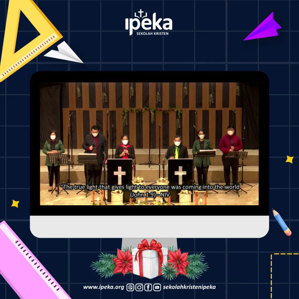 Kebaktian Natal Guru dan Karyawan IPEKA 2021 – Terang yang Mengalahkan Kegelapan